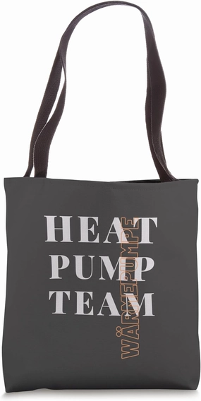 HEAT PUMP TEAM work green heater air conditioner service day Tote Bag