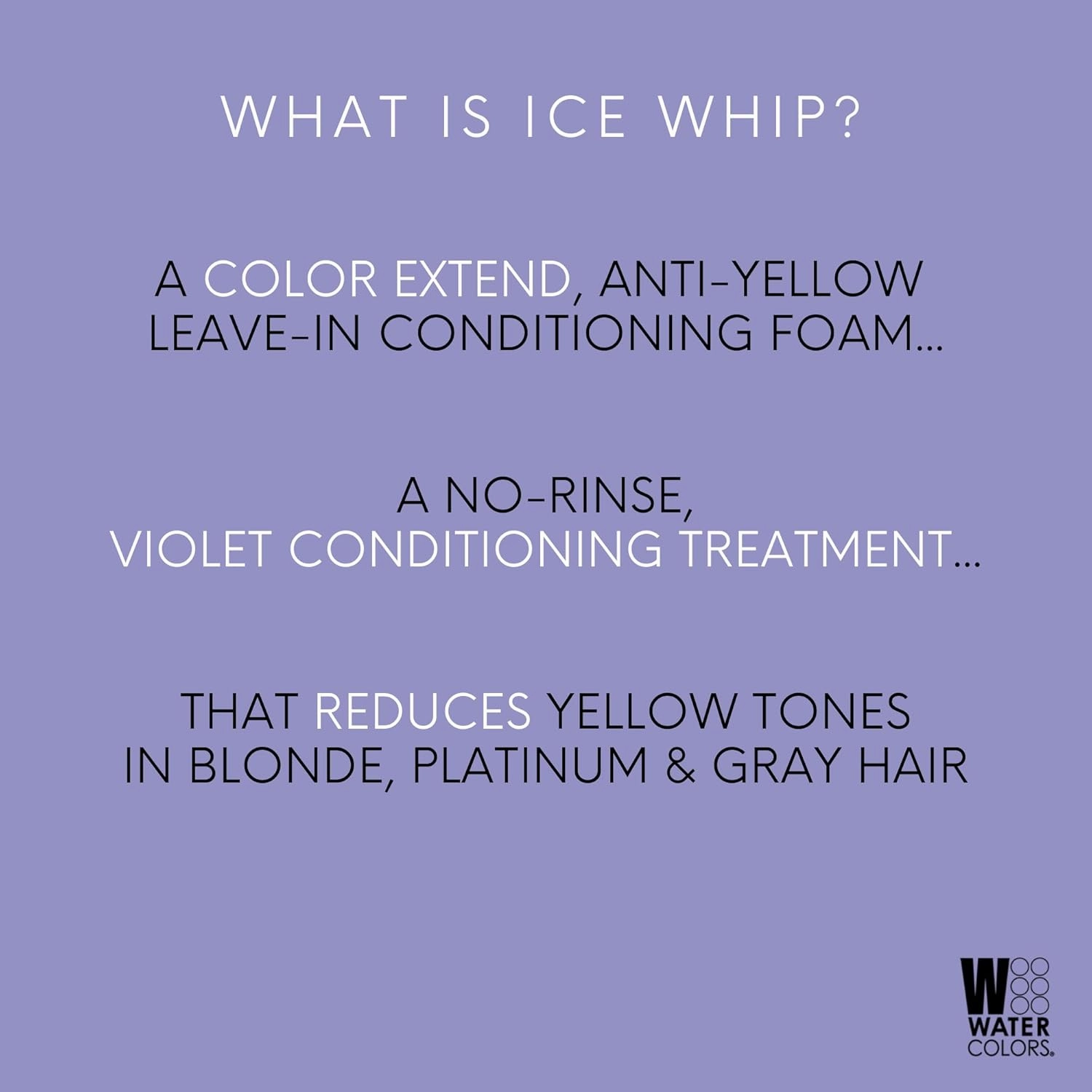 Watercolors Ice Whip Anti-Yellow Leave-In Conditioning Foam Mousse for Blonde, Platinum, Bleached, Silver, Gray, Ash & Brassy Hair - Violet Purple 6.5 oz, 2 Count